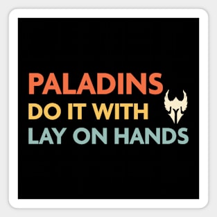Paladins Do It With Lay on Hands, DnD Paladin Class Magnet